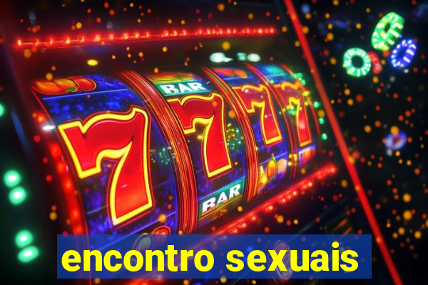 encontro sexuais